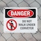Signmission Do Not Walk Under Conveyor Danger Sign, Plastic, 10in W x 7in L, 2PK OS-2PACK-DS-P-710-L-1182 - alternate 2